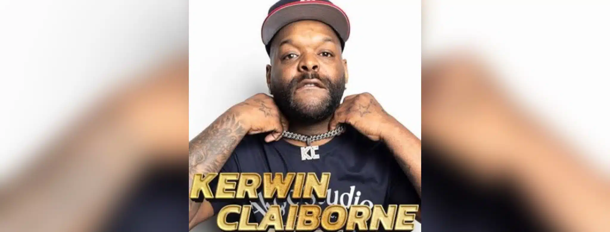 Kerwin Claiborne posing confidently while wearing a chain and a baseball cap, promoting his comedy show.
