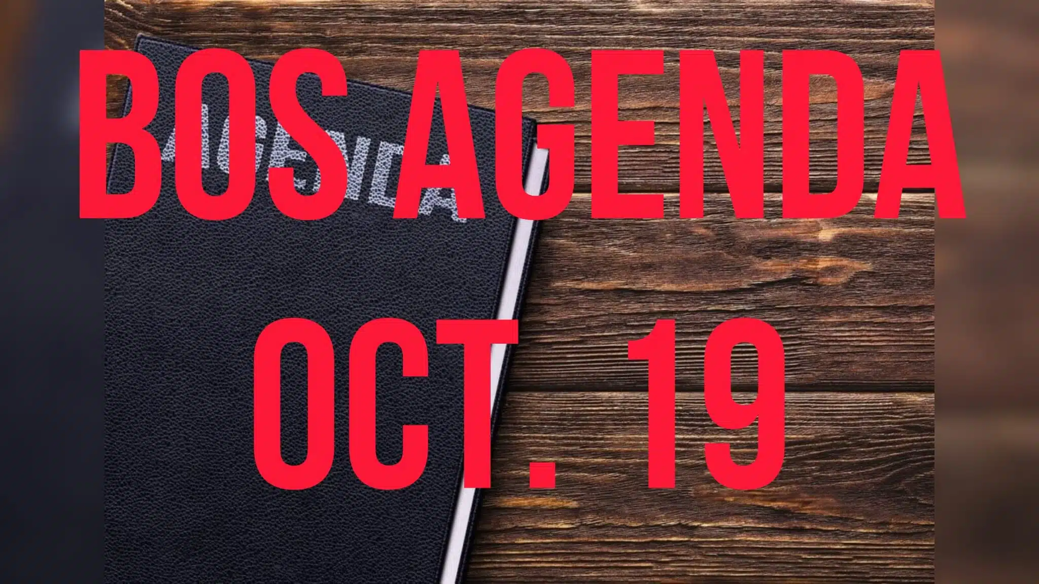 Agenda — BOS releases agenda for Oct. 19 meeting